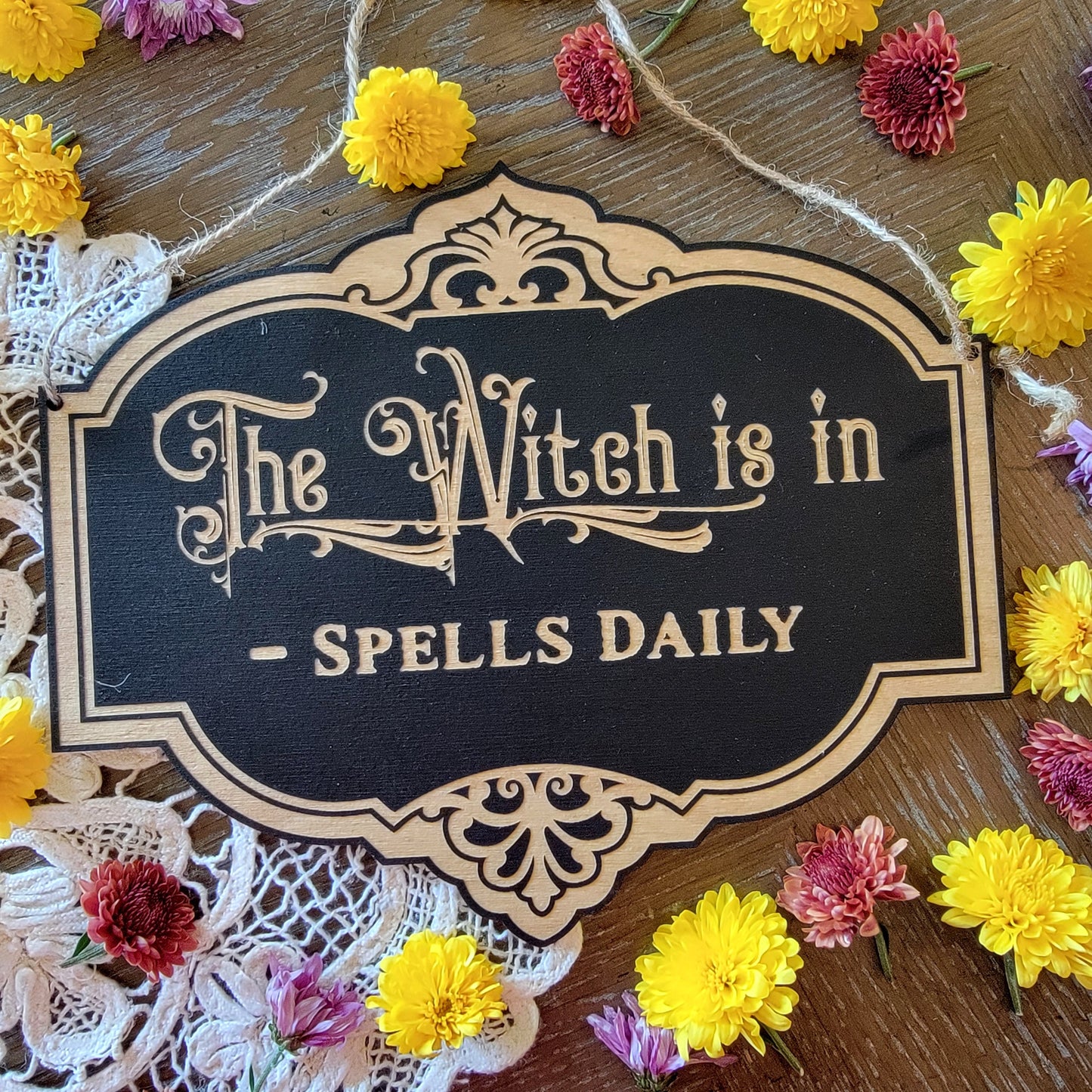 The Witch is in Spells Daily | Wood engraved | Vintage Victorian style | Witchy sign