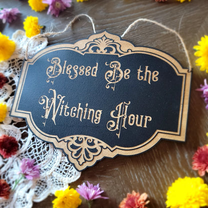 Blessed Be the Witching hour | Wood engraved | Vintage Victorian style | Witchy sign