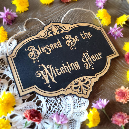 Blessed Be the Witching hour | Wood engraved | Vintage Victorian style | Witchy sign