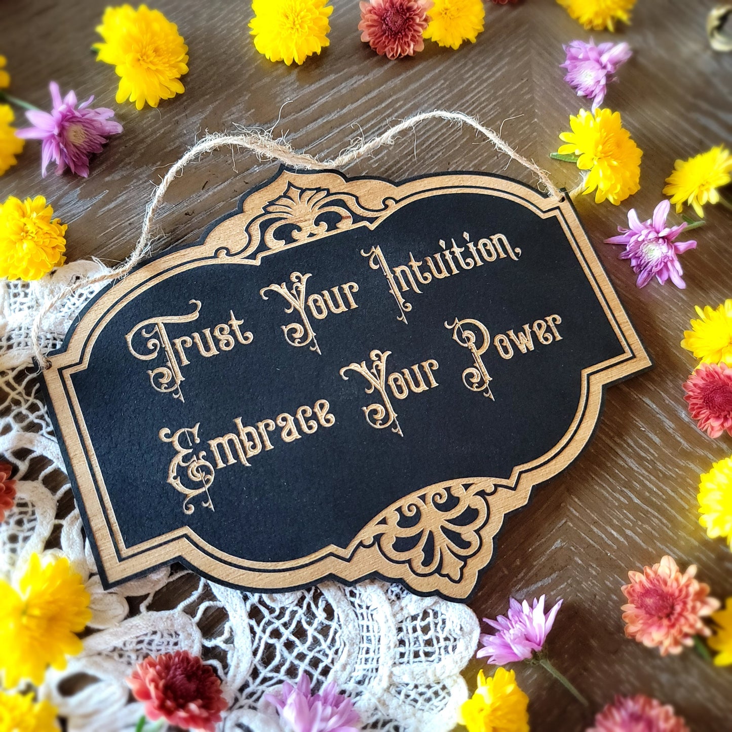 Trust Your Intuition Embrace your Power | Wood engraved | Vintage Victorian style | Witchy sign