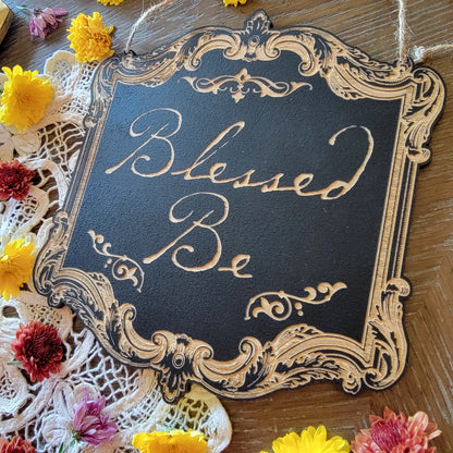 Blessed Be | Wood engraved | Vintage Victorian style | Witchy sign